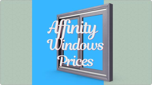 Affinity Windows Prices