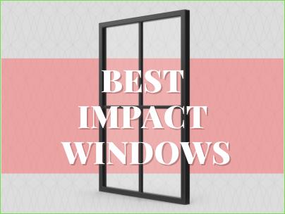 Best Impact Windows