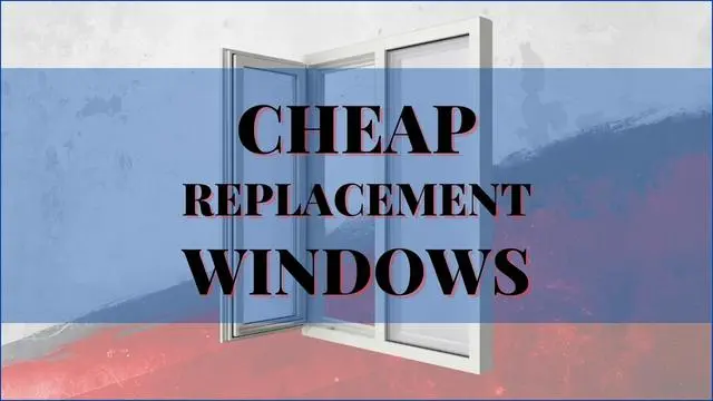 Cheap Replacement Windows