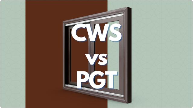 CWS vs PGT Windows