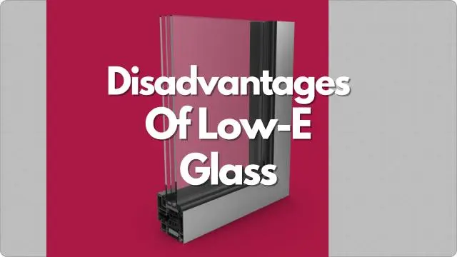 Disadvantages Of Low E Glass