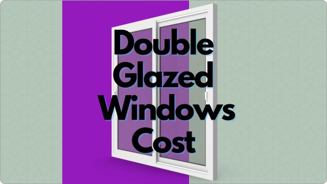 Double Glazed Windows Cost Calculator