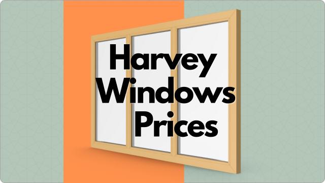 Harvey Windows Prices