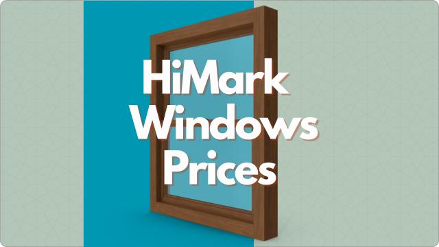 HiMark Windows Prices