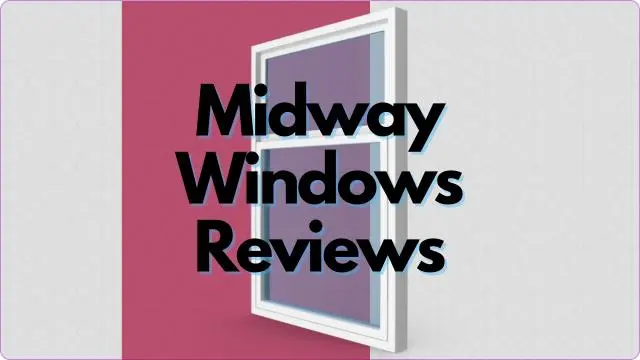 Midway Windows Reviews