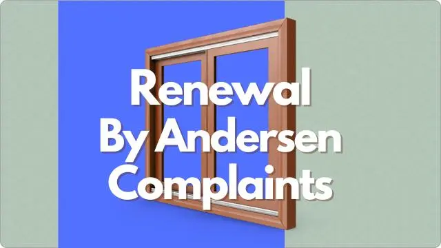Renewal By Andersen Complaints