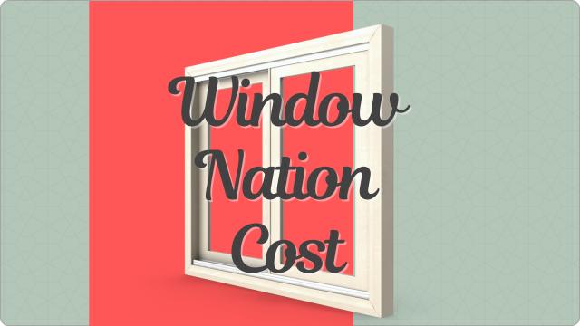 Window Nation Cost